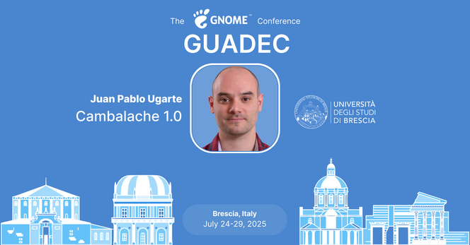 The image shows graphically what's announced in the post. It contains the GNOME logo, the name of the speaker, the photo of the speaker and the title of the talk. It moreover contains a graphical rappresentation of the city of the conference, Brescia, and the dates of the conference.